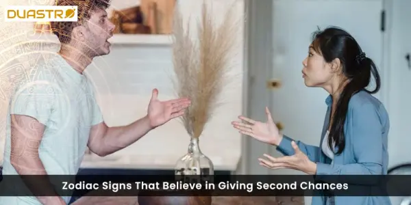 Zodiac Signs That Believe in Giving Second Chances
